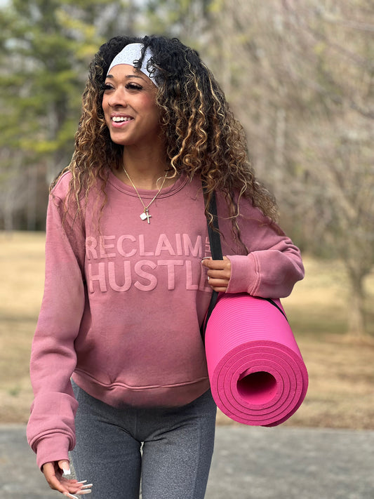 Reclaim the Hustle 2.0 Sweatshirt
