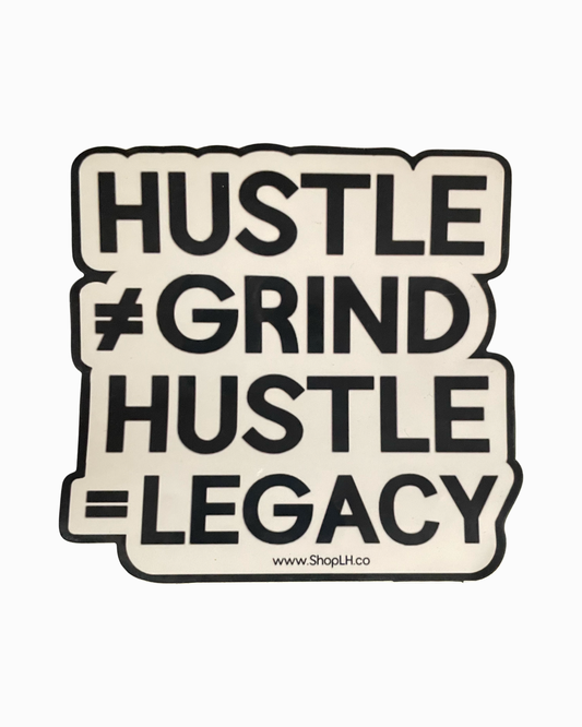 Hustle Equals Legacy Sticker