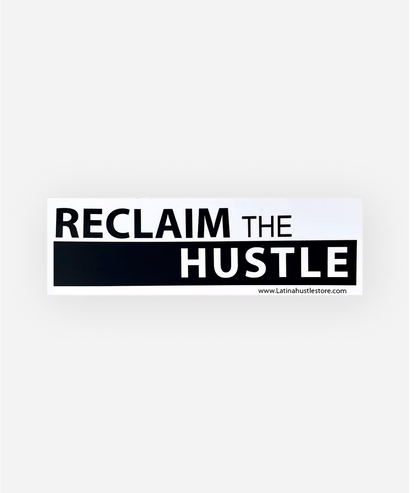 Reclaim The Hustle Sticker